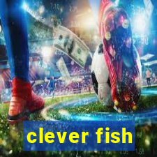 clever fish